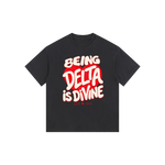 ΔΣΘ Being Divine Tee